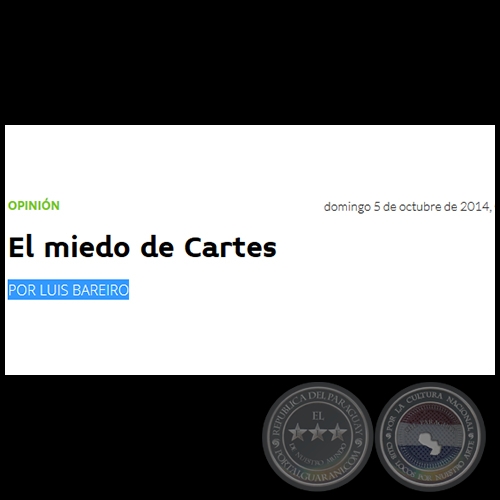 EL MIEDO DE CARTES - Por LUIS BAREIRO - Domingo, 05 de Octubre de 2014